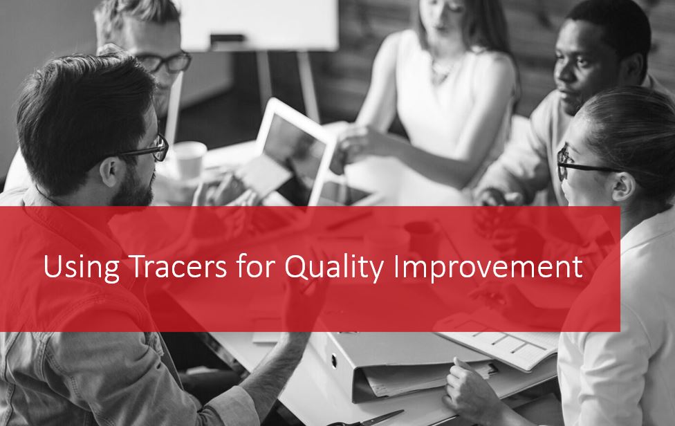 Using Tracers for Quality Improvement - Virtual Session